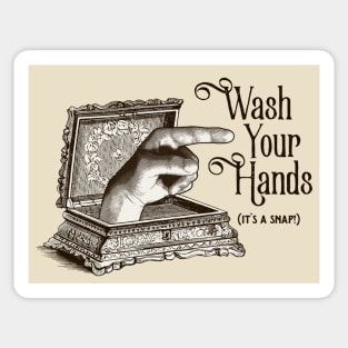 Wash Your Hands - It's a Snap Sticker